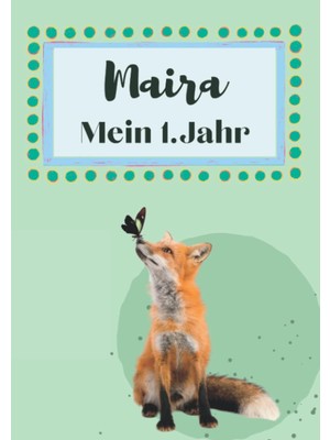 Belirtilmemiş Maira- Mein Erstes Jahr: Supersüßes Babyalbum Personalisiert Für Maira. Mit Total Schnuckeligen Tie