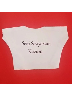 Kentex Mey Ithalat® Seni Seviyorum Kuzum Yazılı Oyuncak Peluş Tişörtü