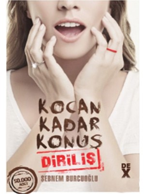 Dex Kitap Kocan Kadar Konuş 2: Diriliş - Şebnem Burcuoğlu Normal Boy Türkçe Basım Yayınevi: DE X