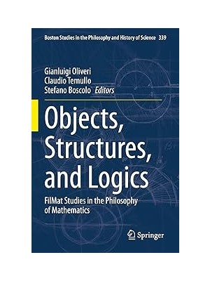 Nacario Objects, Structures, And Logics: Filmat Studies In The Philosophy Of Mathematics: 339