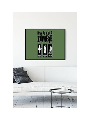 Nacario Postermanya (PSTER14015) Zombi Nasıl Öldürülür Eğlenceli Mizahi Çerçeveli Tablo (30