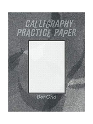 Nacario Calligraphy Practice Dot Grid Paper: Calligraphy Writing Paper And Workbook For Beginners, 1