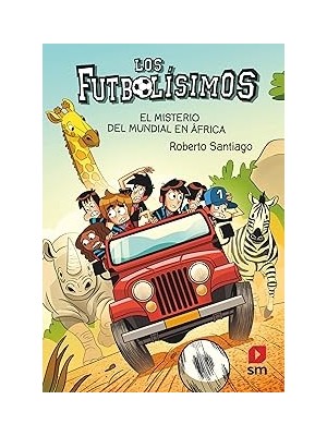 Nacario El Misterio Del Mundial En África (Los Futbolísimos, Band 22)