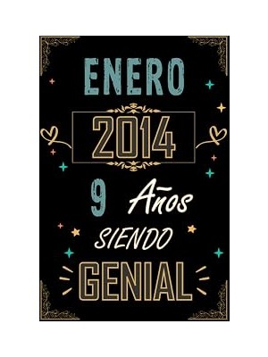 Nacario Independently Published Cuaderno, Enero 2014 9 Años Sıendo Genıal: Regalo De 9 Cumpleaños