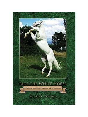 Nacario Ride The White Horse: A Checkered Jockey's Story Of Racing, Rage And Redemption
