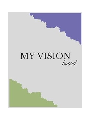 Nacario My Vision Board: Document And Track Your Vision For Your Life, Green, Grey And Blue 8.5 *11: