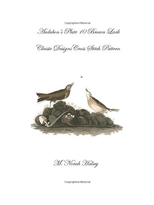 Nacario Audubon's Plate 10 Brown Lark: Classic Designs Cross Stitch Pattern