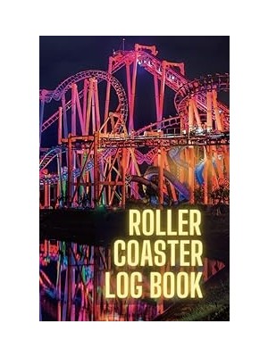 Nacario Independently Published Roller Coaster Log Book: The Ultimate Thrill Ride Journal For Theme