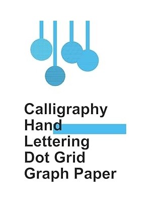 Nacario Calligraphy And Hand Lettering Practice And Graph Paper: Angle Lined Guide, Alphabet Practic