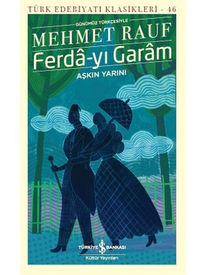 Ferda - Yı Garam Aşkın Yarını Günümüz Türkçesiyle - Mehmet Rauf