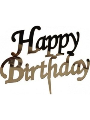 Buççin Online Mağaza  Pleksi Happy Birthday Pasta Üstü Süsü Gold Plastik Turuncu