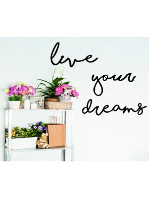 Buççin Online Mağaza  Live Your Dreams Ahşap Siyah