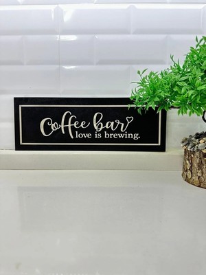 Buççin Online Mağaza  Kahve Köşesi Ahşap Çerçeveli Coffee Bar Love Is Brewig Tablo Ahşap Siyah