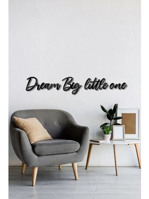 Buççin Online Mağaza  Dream Big Little One Ahşap Dekor Duvar Yazısı Ahşap Siyah Tek Ebat