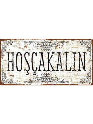 Buççin Online Mağaza  Vintage Hoşçakalın Yazılı 15X30 Alüminyum Tabela – Pas Görünümlü Dekoratif Levha Metal Ekru