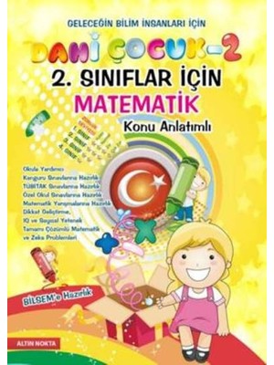 Altın Nokta Yayınevi Dahi Çocuk 2. Sınıflar İçin Matematik Konu Anlatımlı Sınavlara Hazırlık Kitabı