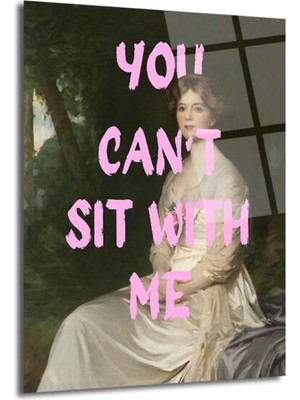 GLAZELLA You Can't Sit With Me Modern Sanat Cam Tablo