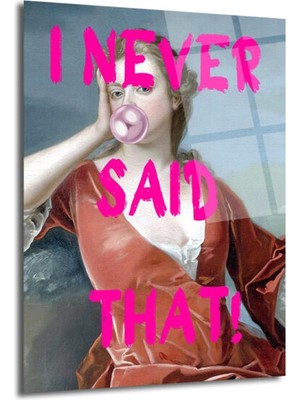 GLAZELLA I Never Said That! Pop Art Klasik Portre Cam Tablo