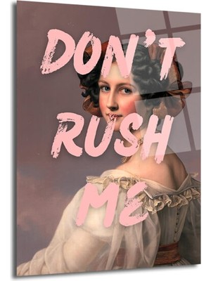 GLAZELLA Don't Rush Me Temalı Asi Ruhlu Klasik Portre Cam Tablo