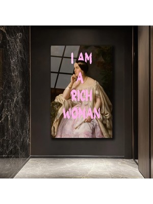 GLAZELLA I Am A Rich Woman Temalı Modern Cam Tablo