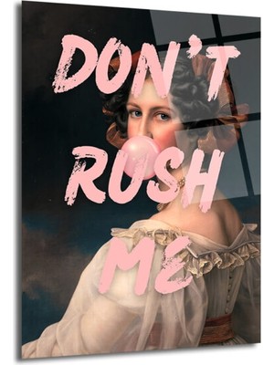 GLAZELLA Don't Rush Me Pop Art Temalı Kadın Cam Tablo