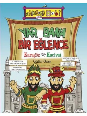 Esranın Dünyası Yar Bana Bir Eğlence Karagöz ve Hacivat