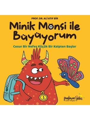 Esranın Dünyası Minik Monsi ile Büyüyorum Cesur Bir Nefes Küçük Bir Kalpten Başlar