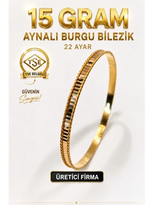 Aks Gold 22 Ayar TSE Belgeli (15 GRAM) Aynalı Burgu Ajda Bilezik Gold Altın Bilezik Düğün Nişan
