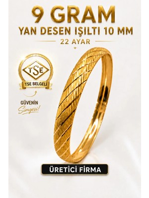 Aks Gold 22 Ayar TSE Belgeli 9 GRAM Yan Desen Işıltılı Şarnel Altın Bilezik 10 mm Gold Bilezik Düğün Nişan