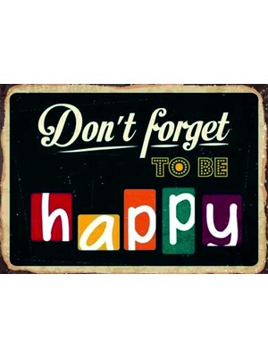 Lucena Don't Forget To Be Happy Ahşap Mdf Tablo Duvar Dekoru Eskitme Genç Odası Ofis Cafe Tablo