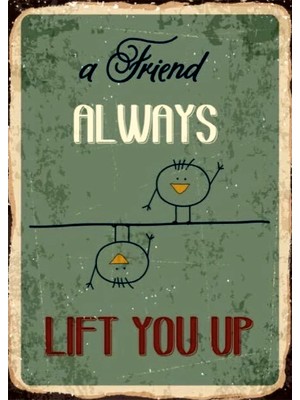 Lucena A Friend Always Lift You Up Ahşap Mdf Tablo Duvar Dekoru Eskitme Genç Odası Ofis Cafe Tablo