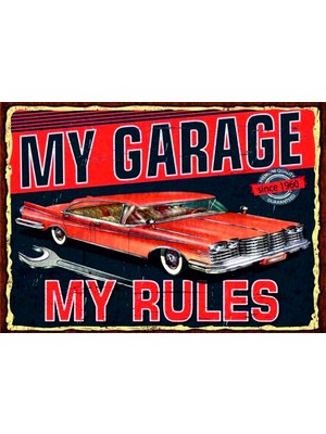 Lucena My Garage My Rules Ahşap Mdf Tablo Duvar Dekoru Retro Eskitme Dekoratif Tablo Ofis Hediyelik