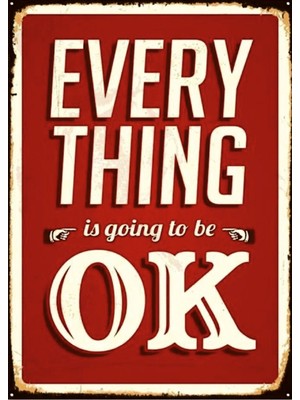 Lucena Everything Is Going To Be Ok Ahşap Mdf Tablo Duvar Dekoru Eskitme Genç Odası Ofis Cafe Tablo