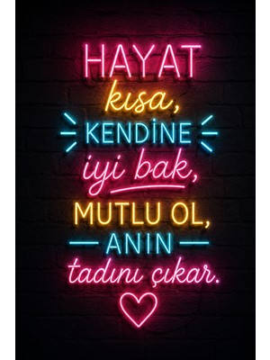 Lucena Hayat Kısa Kendine Iyi Bak Neon Tasarım Mdf Duvar Tablosu 20X30 cm