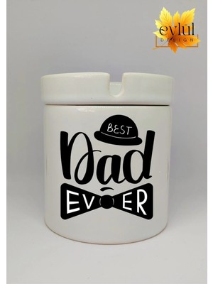 Eylül Design Baba Temalı Best Dad Özel Tasarım Baskılı Seramik Küllük Kokusuz Kültablası Babalar Günü Hediyesi