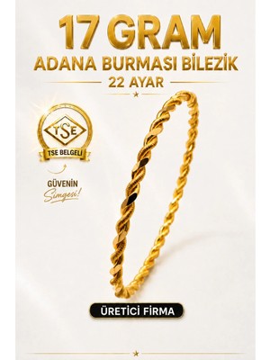 Aks Gold 22 Ayar TSE Belgeli 17 GRAM Adana Burması Bilezik Altın Gold Bilezik Düğün Nişan