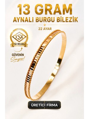 Aks Gold 22 Ayar TSE Belgeli (13 GRAM) Aynalı Burgu Ajda Bilezik Gold Altın Bilezik Düğün Nişan