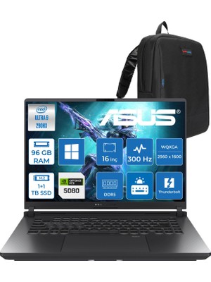 Asus Rog Strix G16 G615LW Intel Ultra 9 290HX Plus Aı 96GB Ddr5 1tb Ssd+1tbssd 16GB/RTX5080 175W 16-Inch 2.5k (2560 x 1600, Wqxga 300Hz 3ms  WINDOWS11PRO Gaming Laptop WTS283P44+ZETTAÇANTA