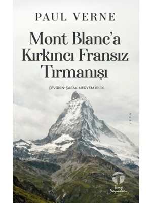 Tema Mont Blanc’a Kırkıncı Fransız Tırmanışı