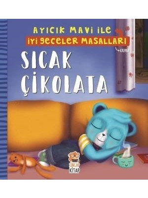Sıcak Çikolata  Ayıcık Mavi İle İyi Geceler Masalları - Melek Dinçer