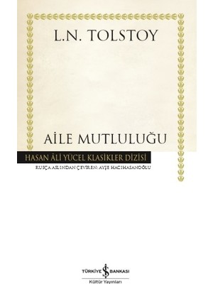 İş Bankası Kültür Yayınları Aile Mutluluğu - Lev Nikolayeviç Tolstoy Ciltsiz Kitap 120 Sayfa Türkiye Bankası Yayınları