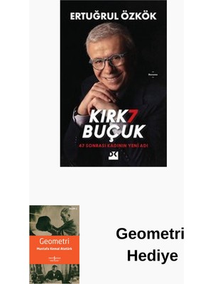 Doğan Kitap Kırk7 Buçuk - 47 Sonrası Kadının Yeni Adı + Geometri Hediye