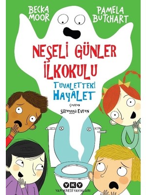 Neşeli Günler İlkokulu – Tuvaletteki Hayalet - Pamela Butchart