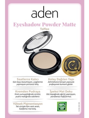 Aden Eyeshadow Powder Matte - Mat Göz Farı 04 Toffee(Şeker)