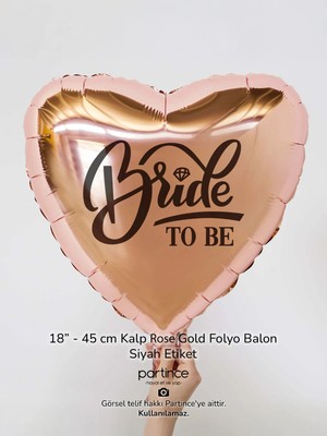 Partince Bride To Be Yazılı Kalp Folyo Balon Gold Silver Rose Gold Renk Seçenekli