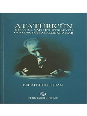 Grains Global Atatürk'ün Düşünce Yapısını Etkileyen Olaylar, Düşünürler, Kitaplar