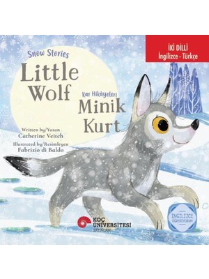 Grains Global Snow Stories - Little Wolf: Kar Hikayeleri - Minik Kurt Ingilizce Öğreniyorum (Iki Dilli: Ingilizce-Türkçe)