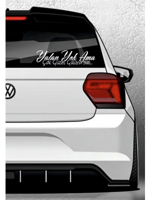 Yalan Yok Ama Çok Güzel Gülüyorsun Yazı Sticker 25X6CM Jdm Araba-Motor-Laptop Hologram Seçenekli Etiket Şarkı Sözü