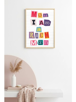 Huhuli Doğal Ahşap Çerçeveli Retro Tipografi Poster - Mom I Am Rich Man Mesajı | HUHU2360