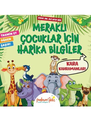 Parlayan Yıldız Meraklı Çocuklar Için Harika Bilgiler Kara Kahramanları